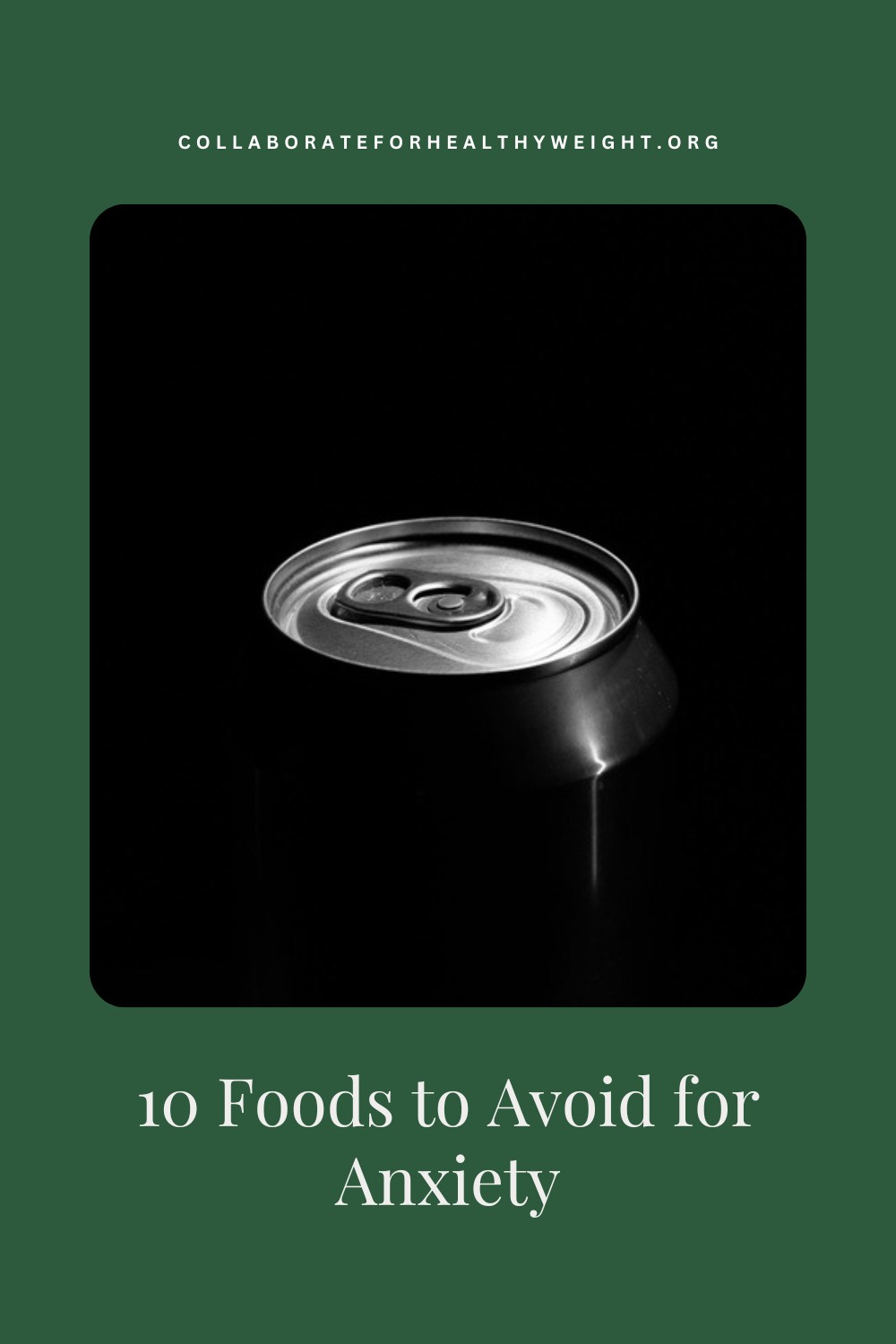 10 foods to avoid for anxiety pin